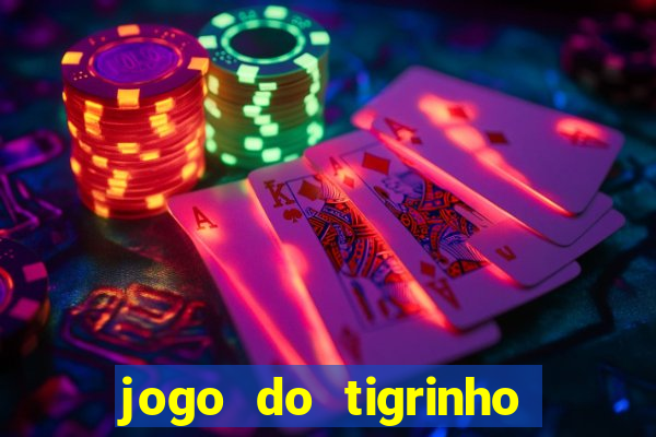 jogo do tigrinho na casa chinesa